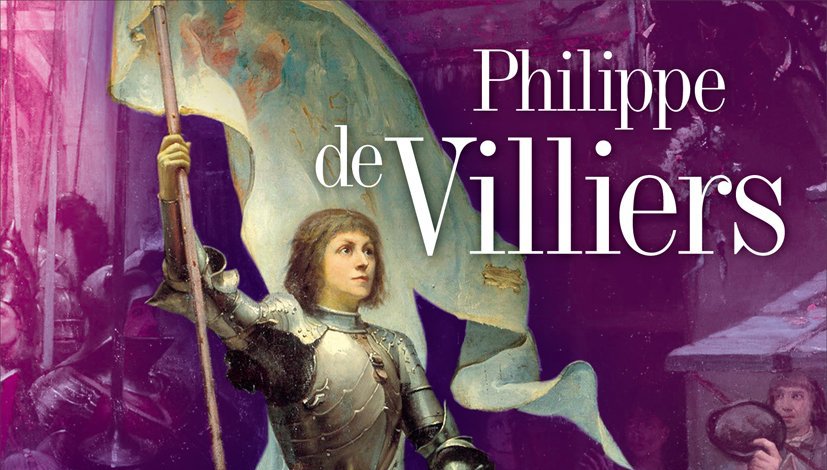 Le roman de Jeanne d'Arc Philippe de Villiers 2